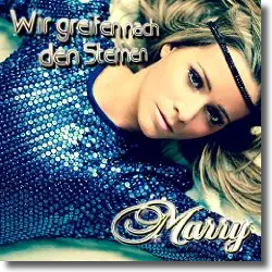 Cover: Marry - Wir greifen nach den Sternen