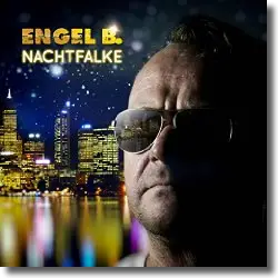 Engel B Mit Dem Song 'Nachtfalke'