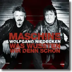 Cover: Maschine & Wolfgang Niedecken - Was wussten wir denn schon