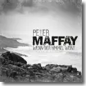 Peter Maffay - Wenn der Himmel weint