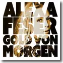 Alexa Feser - Gold von Morgen