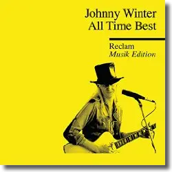 Cover: Johnny Winter - All Time Best  Reclam Musik Edition