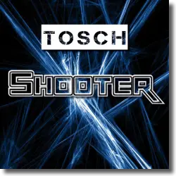 Cover: Tosch - Shooter