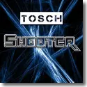 Tosch - Shooter