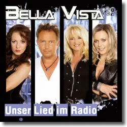 Cover: Bella Vista - Unser Lied im Radio