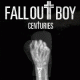 Cover: Fall Out Boy - Centuries