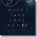 Cover:  James Blunt - When I Find Love Again