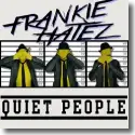 Frankie Hatez - Quiet People