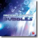 Cover:  Christopher S & Greenhorn - Bubbles