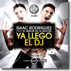 Cover: Isaac Rodriguez feat. El Senor De La Noche - Ya Llego El DJ