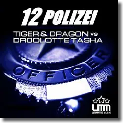 Cover: Tiger & Dragon vs. Droolotte Tasha - 1 2 Polizei