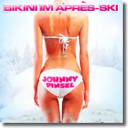 Cover: Johnny Pinsel - Bikini im Aprs-Ski