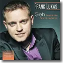 Cover:  Frank Lukas - Geh (bevor die Nacht anbricht)