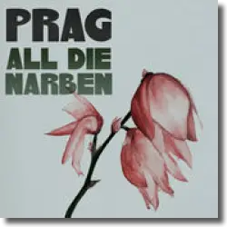 Cover: Prag - All die Narben