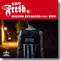 Eko Fresh feat. Sido - Gheddo Reloaded