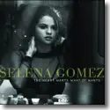 Cover:  Selena Gomez - The Heart Wants What It Wants