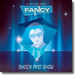 Cover: Fancy - Shock & Show (30th Anniversary Edition)