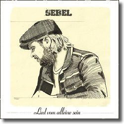 Cover: Sebel - Lied vom alleine sein