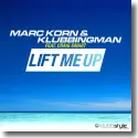 Marc Korn & Klubbingman feat. Craig Smart - Lift Me Up