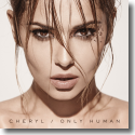 Cheryl - Only Human