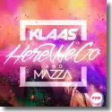 Cover: Klaas & Mazza - Here We Go