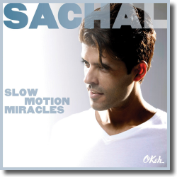 Cover: Sachal - Slow Motion Miracles