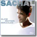 Cover:  Sachal - Slow Motion Miracles