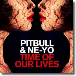 Cover: Pitbull & Ne-Yo - Time Of Our Lives