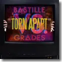 Bastille vs. Grades - Torn Apart