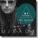 Miraux - My House, My Love