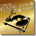 Aufgelegt. House EDM & Festival Sounds