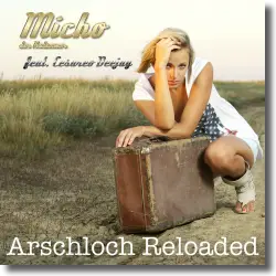 Cover: Micho Der Katzemer  feat. Cesareo Deejay - Arschloch Reloaded