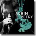 Achim Petry - Tinte (Wo willst Du hin)