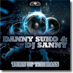 Cover: Danny Suko & DJ Sanny - Turn Up The Bass