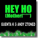 Cover:  Guenta K & Andy Ztoned - Hey Ho (Motherf*****)
