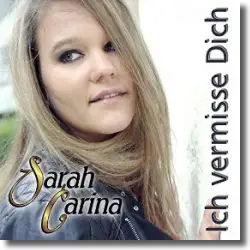 Cover: Sarah Carina - Ich vermisse dich