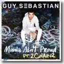 Cover:  Guy Sebastian feat. 2 Chainz - Mama Ain't Proud