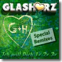 Glasherz - Ich will dich 1x 2x 3x (Special Remixes)