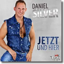 Cover: Daniel Silver - Jetzt und hier