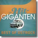 Die Hit Giganten - Best of Ostrock