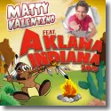 Matty Valentino feat. A Klana Indiana - A Klana Indiana 2015