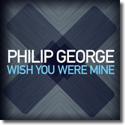 Cover: Philip George - Wish You Were Mine