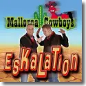 Mallorca Cowboys - Eskalation