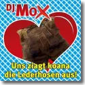 Cover:  DJ Mox - Uns ziagt koana die Lederhosen aus