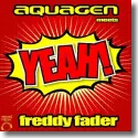 Aquagen Meets Freddy Fader - Yeah!