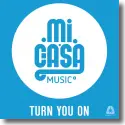 Cover:  MI CASA - Turn You On