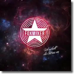 Cover: Foxmixer - Ich schalt die Sterne an