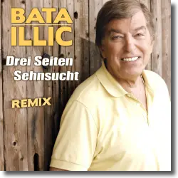 Cover: Bata Illic - Drei Seiten Sehnsucht (Remix)