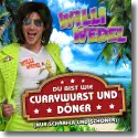 Willi Wedel - Du bist wie Currywurst und Dner (Nur schrfer und schner)
