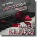 Marco Kloss - Es wird rote Rosen regnen (RMX 2k15)